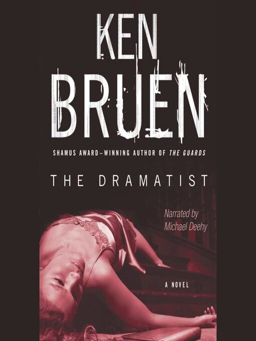Title details for The Dramatist by Ken Bruen - Available